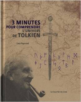3 minutes pour comprendre l'univers de Tolkien de Guy Raymond