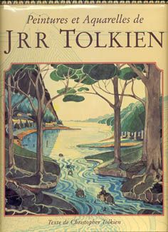Peintures et aquarelles de JRR Tolkien, textes de Christopher Tolkien