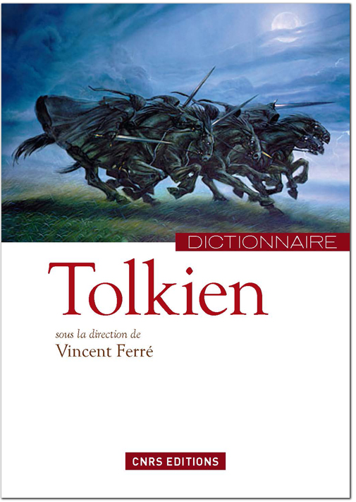 Dictionnaire Tolkien, sous la direction de Vincent Ferré
